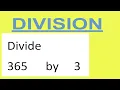 Divide 365 by 3