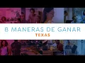 8 Maneras de Ganar - Texas