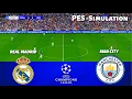 REAL MADRID vs MANCHESTER CITY | UEFA Champions League 2025 | PES 21 Simulation