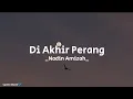 Download Lagu Di Akhir Perang - Nadin Amizah ( lirik )