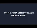 PHP PHP entity class generator