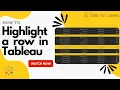 How to highlight an entire row in tableau