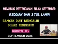 Download Lagu 5 ZODIAK DAN 3 TGL LAHIR,,,Banyak Uang Di Pertengahan September 2025