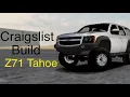 Craigslist built Z71 Chevy Tahoe