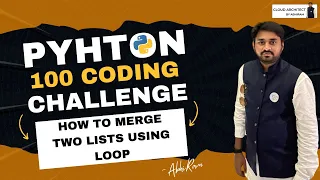 How to Merge two lists using Loop Python Coding Challenge