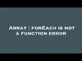 Array forEach is not a function error