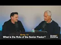 What is the Role of the Senior Pastor