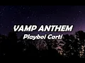 Lagu Playboi Carti - Vamp Anthem (Lyrics) l OBL l