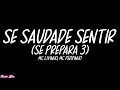 MC Livinho, MC Pedrinho - Se Saudade Sentir (Se Prepara 3) (Letra/Legendado)