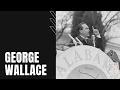 George Wallace Biography of Alabama s Segregationist Governor