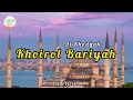 Download Lagu Khoirul Bariyah - Ai Khodijah (Lirik Arab dan Latin)