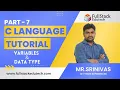 Variables And Data Type in C Language Part-7 By Srinivas Full Stack Edutech