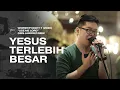 Download Lagu YESUS TERLEBIH BESAR - WORSHIP NIGHT 7 (2020) GMS JABODETABEK