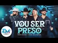 Download Lagu Pedro Sanchez e Thiago - Léo e Raphael - Vou Ser Preso - TOP MUSIC OFICIAL