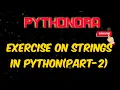 Exercise on strings in python part-2