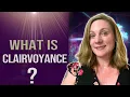 What is Clairvoyance Understanding Psychic Abilities