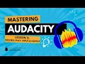 Audacity Full Course Lesson 2 Record Play Input Output Settings 2026