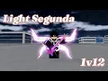 Light Segunda 1v12 Type Soul