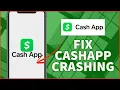 How to Fix CashApp Crashing Issue 2023