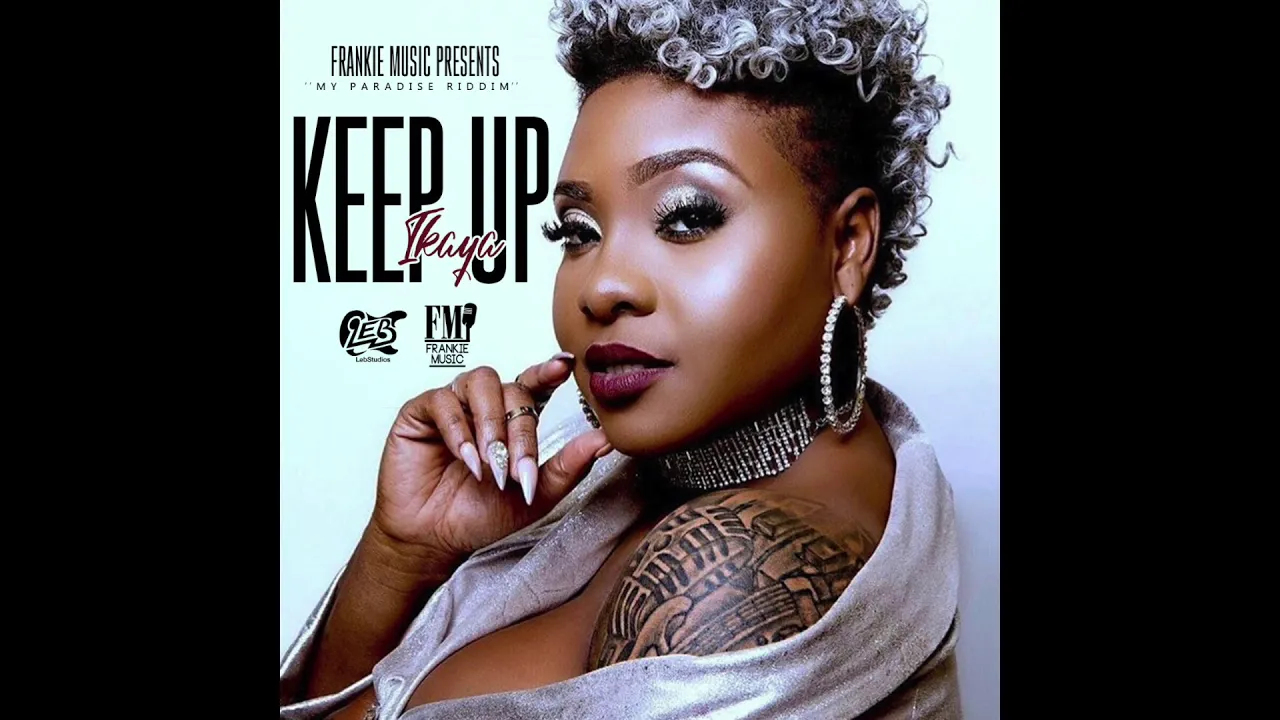 Ikaya- Keep Up (Official  Audio)