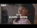 Download Lagu tutu - alma zarza (slowed and reverb) tiktok