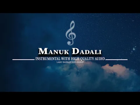 Download MP3 MANUK DADALI INSTRUMENTAL (HIGH QUALITY AUDIO) LAGU DAERAH JAWA BARAT