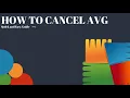 How To Cancel Your AVG Subscription Up To Date