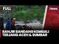 Lagu FULL Banjir Bandang Kembali Terjang Kawasan Nagari Maninjau | Pemimpin Rakyat 25/12