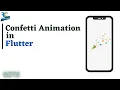 Confetti Animation in Flutter using GetX Flutter GetX