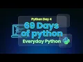 Python Day 4 - if else elif while Loop Explained Everyday Python