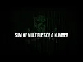 Solving programming algorithms - sum of multiples of a number