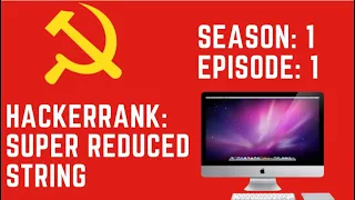 Noob Solves HackerRank Problems S1E1 Super Reduced String JAVA