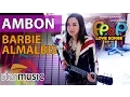 Download Lagu Barbie Almalbis - Ambon (Official Lyric Video)