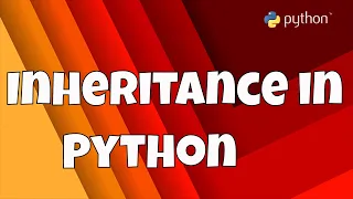Getting Start With Python Inheritance in Python Single Multilevel Multiple Hybrid