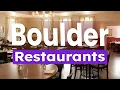 Top 10 Best Restaurants to Visit in Boulder Colorado USA - English