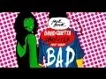 Download Lagu David Guetta \u0026 Showtek - Bad ft. Vassy (Radio Edit)