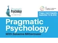 A Lecture on Pragmatic Psychology from the European Mental Health Conference