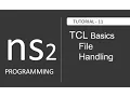 Learn File Handling Read and Write File in Tcl NS2 Tutorial 11