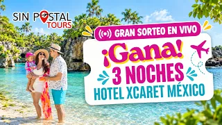 EN VIVO: Sorteo Hotel Xcaret  Sin Postal Tours