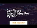 Configure intellij idea for python