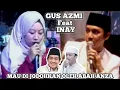 Download Lagu Gus Azmi Feat Inay Mau Di Jodohkan Oleh Kh AnwarZahid SyubbanulMuslimin Kertonegoro Jenggawah Jember