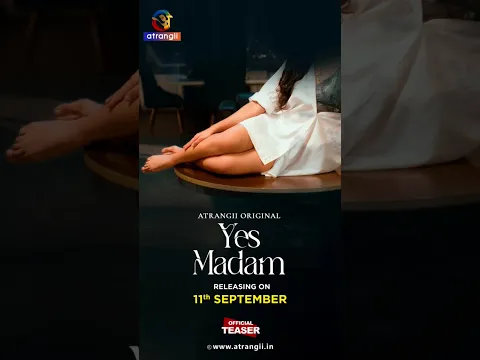 YES MADAM | Official Teaser | Web Series | Releasing on 11th September on Atrangii