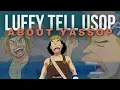 Luffy told Usop about YASSOP