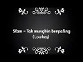 Download Lagu Slam - Tak mungkin berpaling (Karaoke/Lowkey)