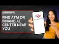 HOW TO FIND A BANK OF AMERICA ATM OR FINANCIAL CENTER NEAR YOU