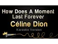 Download Lagu Céline Dion - How Does A Moment Last Forever (Karaoke Version)
