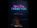 I Miss You_-_ By_-_-Ivanny__-__Official Lyrics Audio