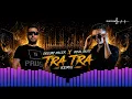 Deejay Killer ❌ Real Skitt - Tra Tra | Remix