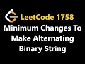 Minimum Changes To Make Alternating Binary String - Leetcode 1758