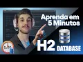 Speedrun de H2 Database Aprenda em 5minutos Bonus Spring Boot